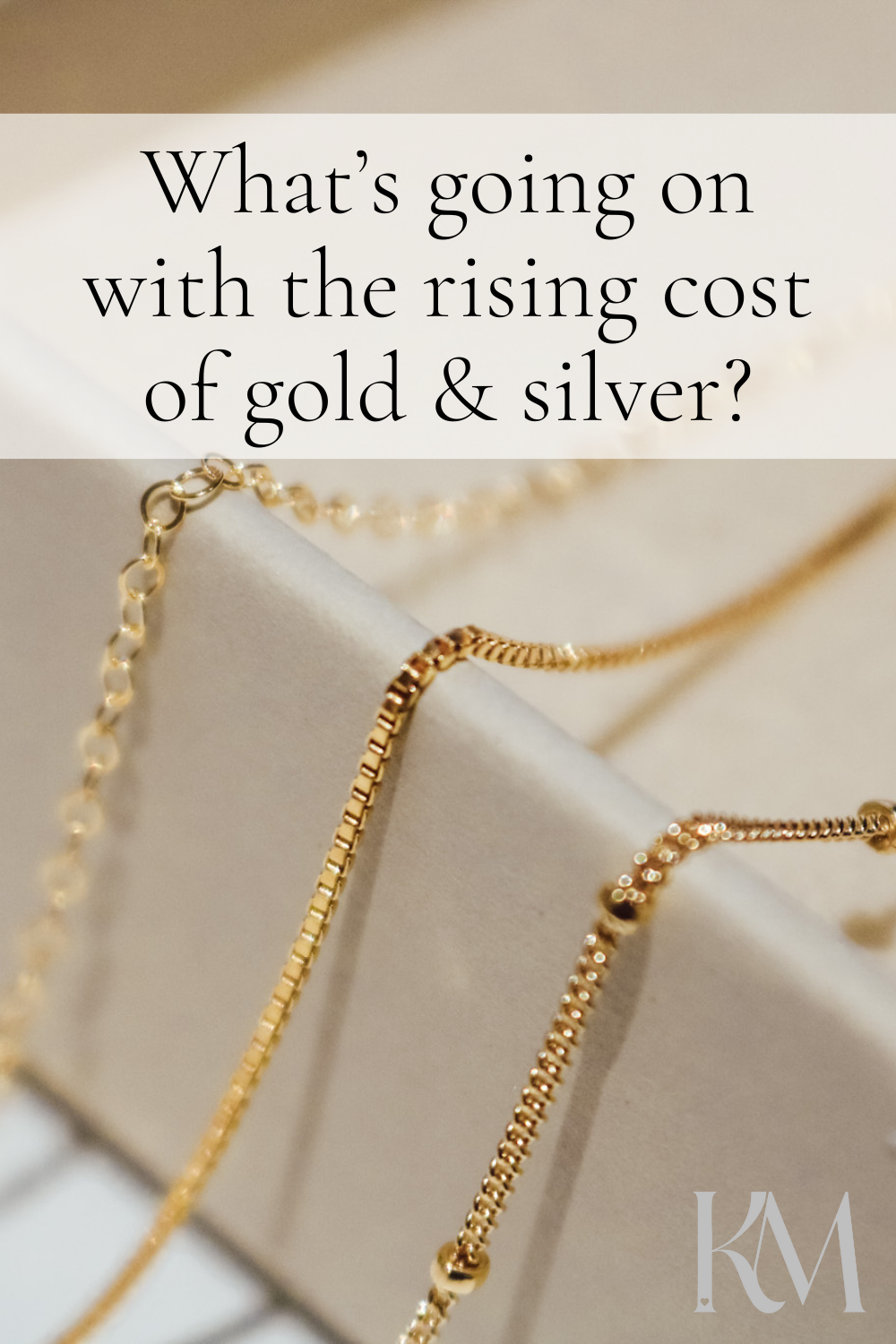 Why Gold and Silver Prices Are Rising and What That Means for Your Jewelry